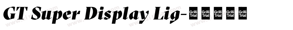 GT Super Display Lig字体转换